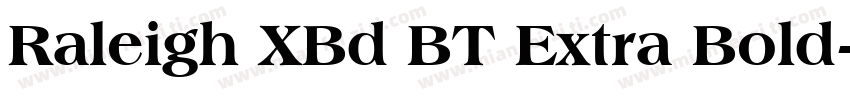 Raleigh XBd BT Extra Bold字体转换